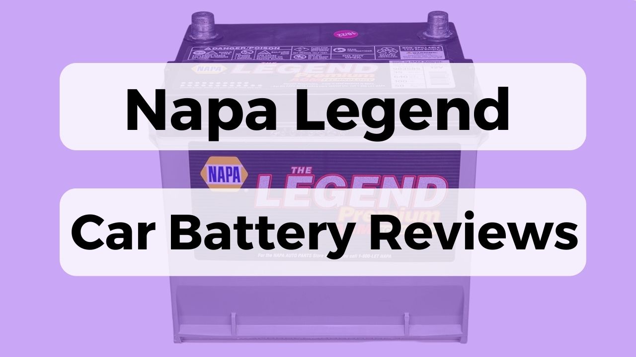 Napa Legend Car Battery Reviews