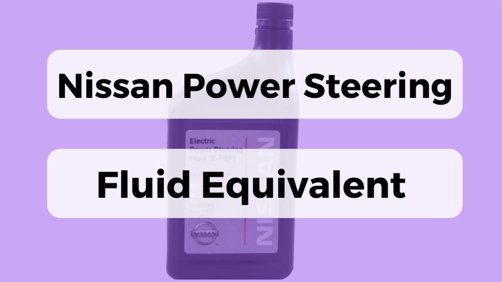 Nissan Power Steering Fluid Equivalent