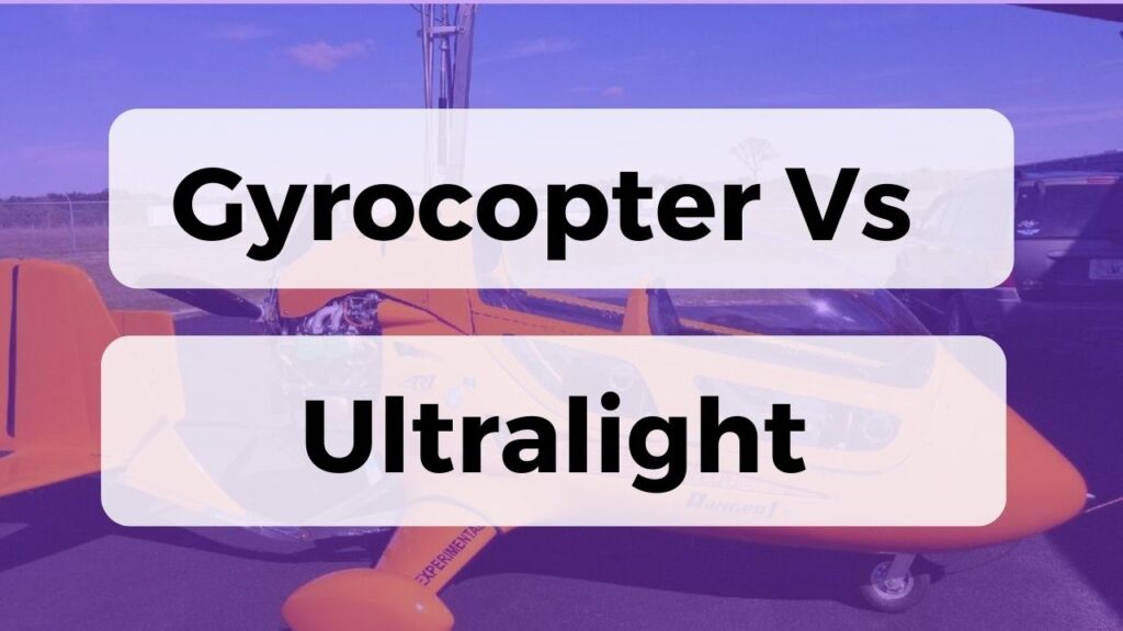 Gyrocopter Vs Ultralight