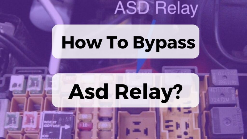 How To Bypass Asd Relay?